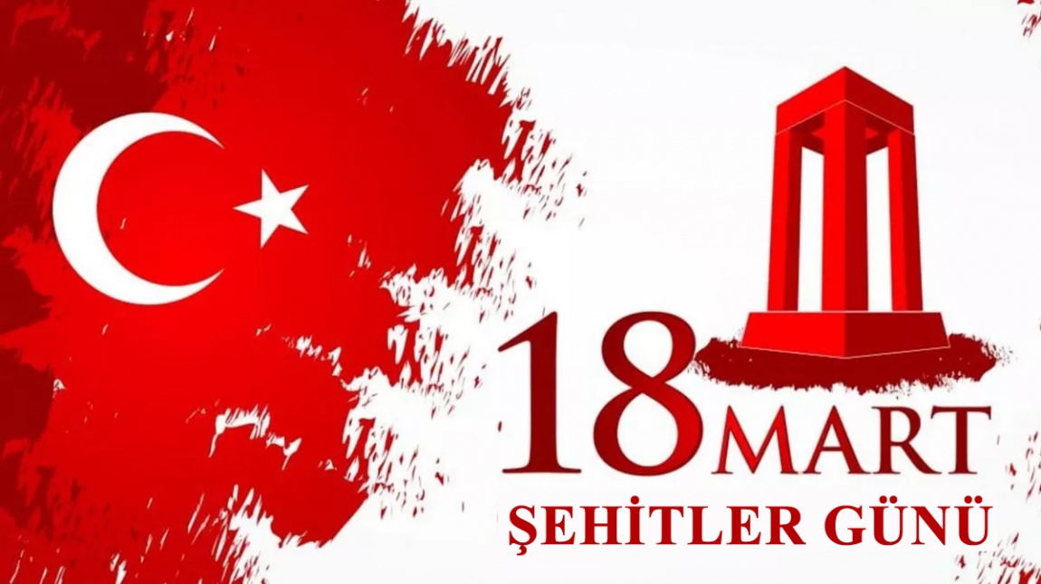 18 Mart Çanakkale Zaferi ve Şehitler Günü
